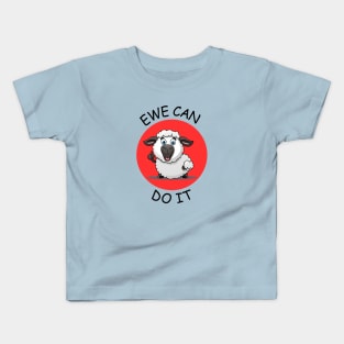 Ewe Can Do It | Ewe Pun Kids T-Shirt